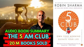 The 5 AM Club Book Summary by Robin Sharma  AudioBook [upl. by Alejna]