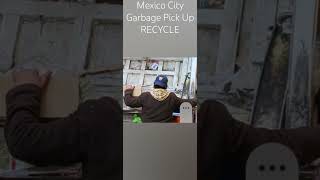 Mexico City Garbage Pick Up [upl. by Ioves]