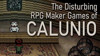 The Disturbing RPG Maker Games of Calunio [upl. by Carew]