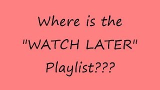 Where is my WATCH LATER playlist on youtube techi tips [upl. by Einaoj41]