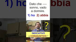 Scegli la forma corretta tra indicativo e congiuntivo  Grammatica italiana [upl. by Cohbath]