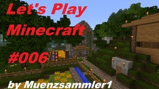 Lets Play Minecraft 006 Unser kleines Häuschen [upl. by Giess]