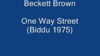 Beckett Brown  One Way Street wmv [upl. by Caitrin]