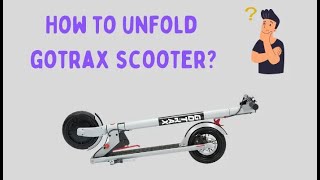 How to Unfold Gotrax Scooter Easily – Step by Step Guide [upl. by Neddy433]