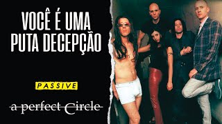 A Perfect Circle  Passive Legendado em Português [upl. by Richter]