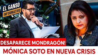 DESAPARECE MONDRAGÓN MÓNICA SOTO EN NUEVA CRISIS [upl. by Yc398]