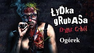 Łydka Grubasa  Ogórek [upl. by Eiramaliehs991]