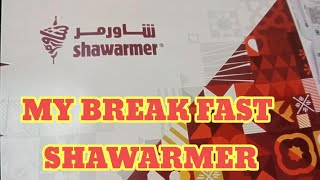 SHAWARMER MY BREAKFASTK S A🇸🇦 [upl. by Keen]