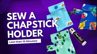 10 Minute Project  Chapstick Holder for Backpack  Beginner Sewing Project that Everyone Can Use [upl. by Ecnarolf]