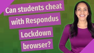 Can students cheat with Respondus Lockdown browser [upl. by Nnahteb]