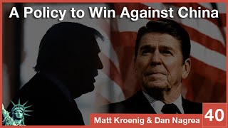 AoD Podcast  Why A ReaganTrump Foreign Policy Will Win the Cold War with China [upl. by Haeli]