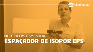 Moldimplas e SMGarcia  Espaçador de Isopor EPS [upl. by Tegdirb]