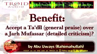 Accept a Taʿdīl Praise over a Jarḥ Mufassar Detailed Criticism [upl. by Ellac288]