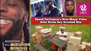 Speed Darlingtons New Diss Song For Burnaboy After Speed Darlingtons Police Arrest [upl. by Gerick]