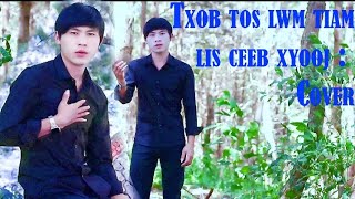 txob tos lwm tiam lis ceeb xyooj cover [upl. by Odlanyar94]