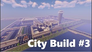 City Build 3  Airport Exterior Minecraft Timelapse [upl. by Laktasic]