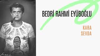 Kara sevda  BEDRİ RAHMİ EYÜBOĞLU  ROCK FORMAT [upl. by Yonatan]