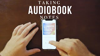 Try This Simple Method for Taking Audiobook Notes [upl. by Norbel]