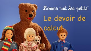 Bonne nuit les petits  Le devoir de calcul  Épisode 188 [upl. by Linc]