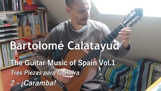 The Guitar Music of Spain Vol1  Caramba  Calatayud [upl. by Iek384]