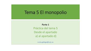 Video 12 Práctica 5 El monopolio [upl. by Ancel67]