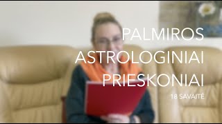 18sav PALMIROS ASTROLOGINIAI PRIESKONIAI 2023 05010507 [upl. by Forcier]