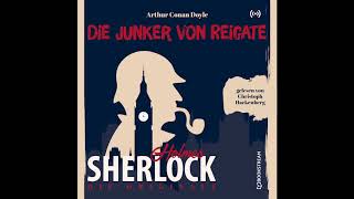 Sherlock Holmes Die Klassiker  Die Junker von Reigate Komplettes Hörbuch [upl. by Ymeraj369]