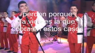 perdon porque la arrolladora letrawmv [upl. by Yrreg]