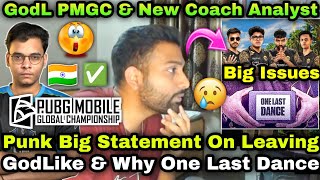 Punk On Leaving GodLike amp One Last Dance 😮Big Support Role Issue amp PMGC Invite 🇮🇳New Coach amp Analyst [upl. by Carter275]