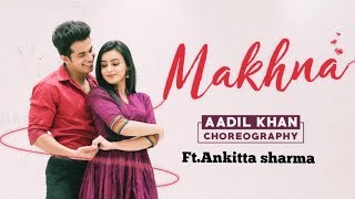 MakhnaDrive Easy Sangeet Choreography  ft Ankitta Sharma  Choreography Aadil amp Krutika [upl. by Matthia]