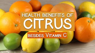 Health Benefits of Citrus Fruit Much More Than Vitamin C [upl. by Melamie]