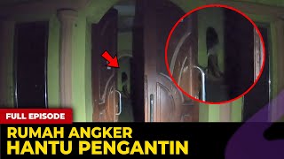 🔴 1713 FULL EPISODE  RUMAH ANGKER HANTU PENGANTIN [upl. by Ynaittirb679]