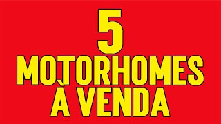 5 MOTORHOMES A VENDA [upl. by Aicele32]