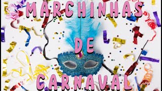 MARCHINHA DE CARNAVAL  SÓ AS MELHORES [upl. by Baniaz]