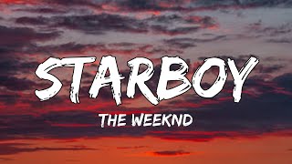 The Weeknd  Starboy Lyrics ft Daft Punk [upl. by Naujtna]