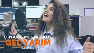 Çinare Melikzade  Gel Yarim Akustik [upl. by Happ]