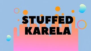 Stuffed Karela  Karela recipe  recipe by Foodalicious [upl. by Ahsaeym537]