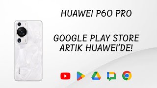 Huawei P60 Pro  Google Play Store ve Google Uygulamaları Yükleme Rehberi – Ağustos 2024 [upl. by Kuo]