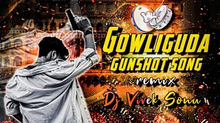 Gowliguda Gunshot Jetty Bharat Yadav Song Remix Dj Vivek Sonu [upl. by Emawk]