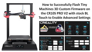 CR10S PRO V2 Tiny Machines 3D Firmware Upgrade For Advanced Settings Including Probe Offset And PID [upl. by Ronn]