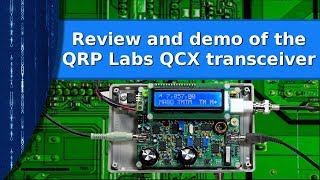 Ham Radio  Review and demo of the QRP labs QCX transceiver kit [upl. by Dolf]