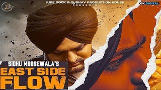 East Side Flow Official Video Sidhu Moose Wala  Latest Punjabi Song 2019 [upl. by Shalom]