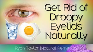 How To Lift Droopy Eyelids Naturally [upl. by Sower]