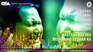 Aastan Hai Yeh Kis Shahe Zeshan Ka Marhaba Marhaba Complete Nusrat Fateh Ali Khan  OSA Worldwide [upl. by Clarke]