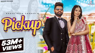 Khasa Aala Chahar  PICKUP Full Song  Ruba Khan  New Haryanvi DJ Songs 2023 [upl. by Ahsinak793]