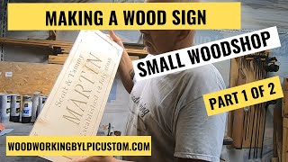 Making A Wooden Sign And Routing A Sign  Custom Sign Part 1 [upl. by Anirahtak315]