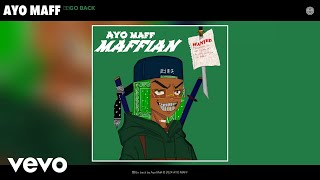 Ayo Maff  ⁠⁠Go back Official Audio [upl. by Zales]