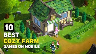 Top 10 Best COZY Farming Games for Android  iOS 2024  Relaxing Games [upl. by Aklog]