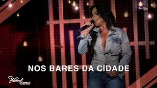 Valéria Barros  Nos Bares da Cidade [upl. by Ennovehc]