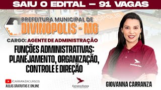 DivinópolisMG  Funções Administrativas Planejamento Organização Controle e Direção [upl. by Jim942]